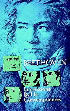 Beethoven – Impressions by his Contemporaries