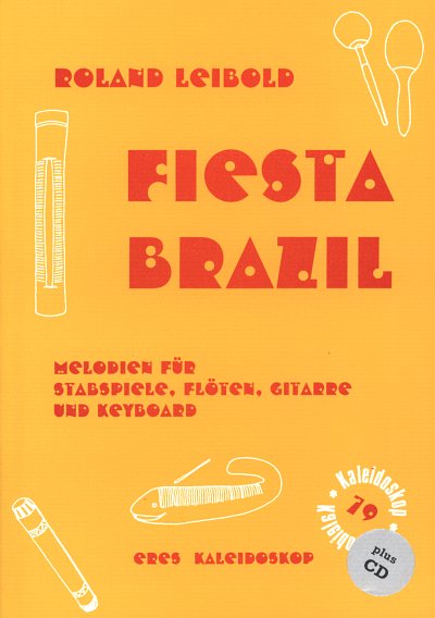 Leibold R.: Fiesta Brazil Kaleidoskop 79