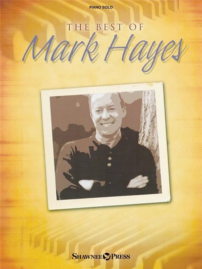 M. Hayes: The Best of Mark Hayes, Klav