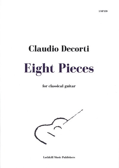 C. Decorti: 8 Pieces for guitar , Git
