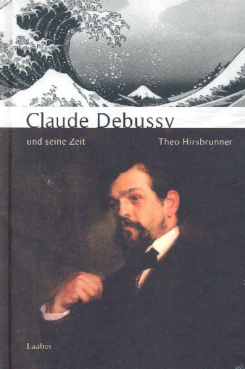 T. Hirsbrunner: Claude Debussy und seine Zeit (Bu)