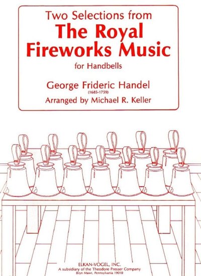 G.F. Händel y otros.: Two Selections From The Royal Fireworks Music, for Handbells