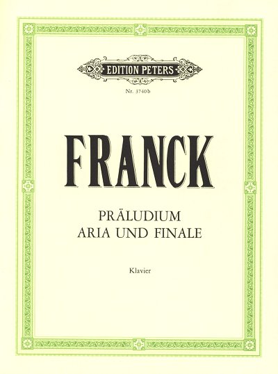 C. Franck: Praeludium Aria + Finale