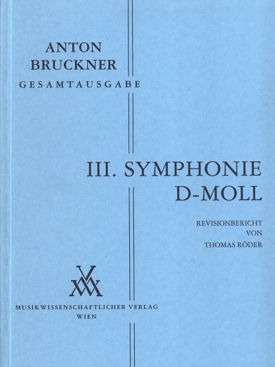 A. Bruckner: Symphonie Nr. 3 d-moll - Revisions, Sinfo (Bch)