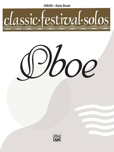 Classic Festival Solos (Oboe), Volume 1 Solo Book, Ob