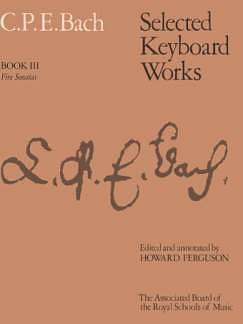 C.P.E. Bach: Selected Keyboard Works, Book III: Five S, Klav