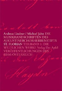Die Musikhandschriften des Augustinerchorherrenstifts St. Florian 1