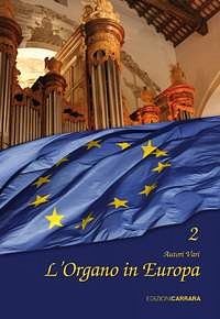 V. Carrara: L'Organo in Europa Vol. 2