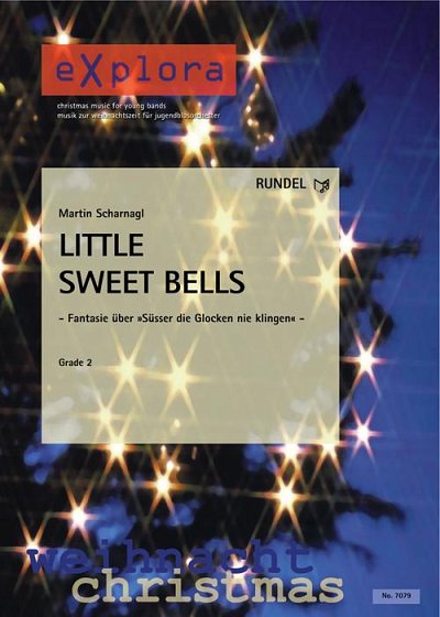 M. Scharnagl: Little Sweet Bells, Blaso (Dir+St)