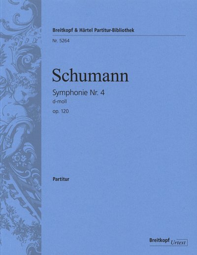 R. Schumann: Symphonie Nr. 4 d-Moll op. 120, Sinfo (Part.)