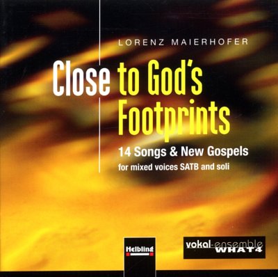 L. Maierhofer: Close to God's Footprints CD mit Aufnahmen al