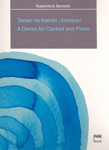 K. Serocki: Dance For Klar and Piano, KlarKlv (KlavpaSt)