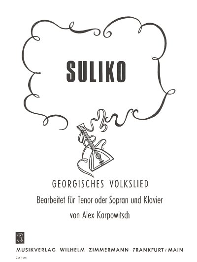 Karpowitsch A.: Suliko - Georgisches Volkslied
