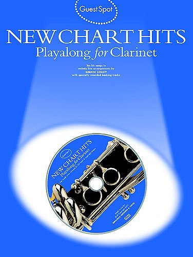 Guest Spot New Chart Hits Playalong For Clarinet, Klar (+CD)