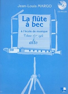 M.J. Louis: La flûte à bec à l'école de musique , Ablf (+CD)