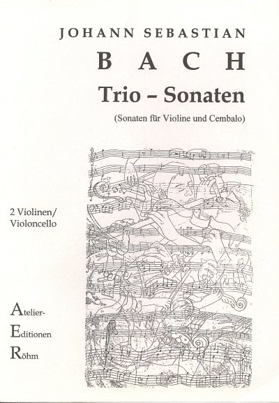 J.S. Bach: Sonaten Nr. 2 in A-Dur und Nr. 4 in, 2VlVc (Sppa)