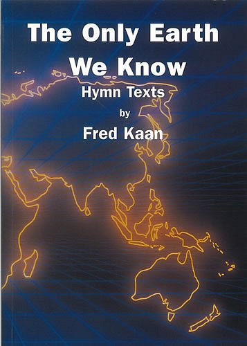 F. Kaan: The Only Earth we Know (Bu)