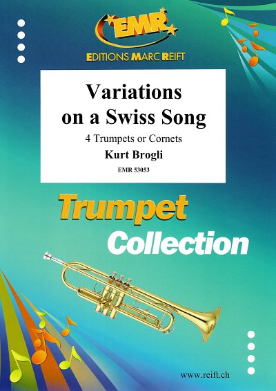 K. Brogli: Variations on a Swiss Song, 4Trp/Kor