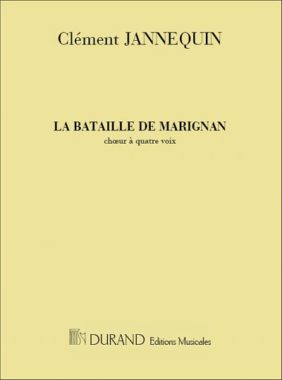 C. Janequin: Bataille De Marignan 4 Vx Mixtes  (Part.)
