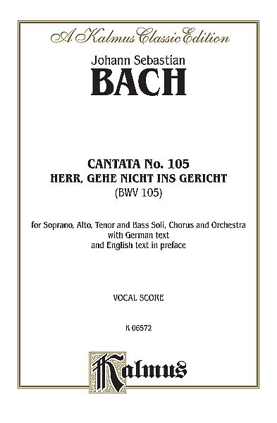 J.S. Bach: Cantata No. 105 - Herr, gehe nicht ins Geric (Bu)