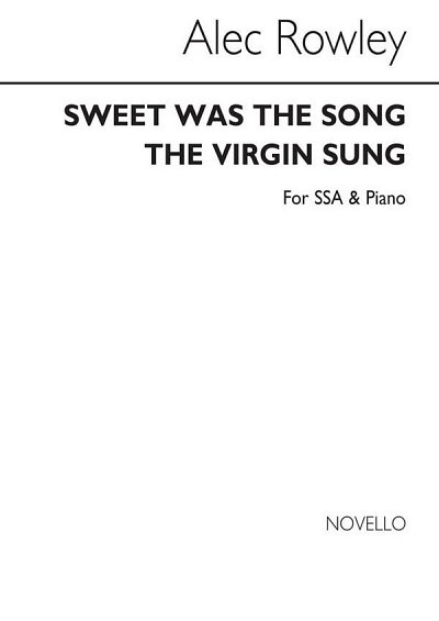 A. Rowley: Sweet Was The Song The Virgin Sun, FchKlav (Chpa)