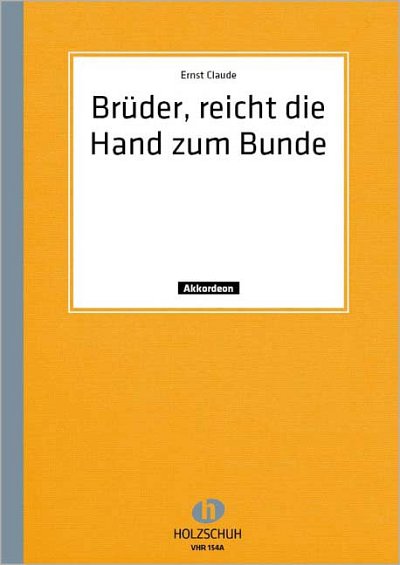 Claude E.: Brueder Reicht Die Hand Zum Bunde