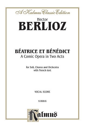 Berlioz Beatrice and Benedict Vs V, Ges (KA)