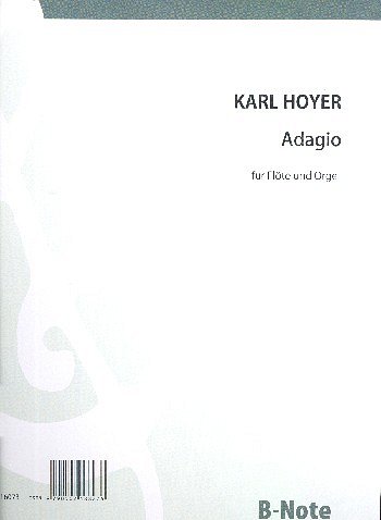 K. Hoyer m fl.: Adagio für Flöte und Orgel