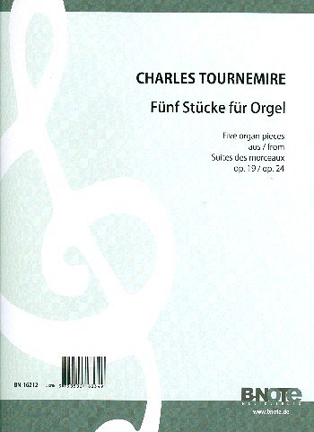 C. Tournemire et al.: Fünf Orgelstücke aus den Suites de morceaux op.19 und 24