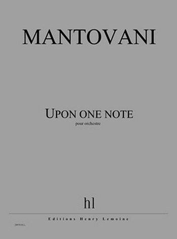 B. Mantovani: Upon one note, Orch (Part.)