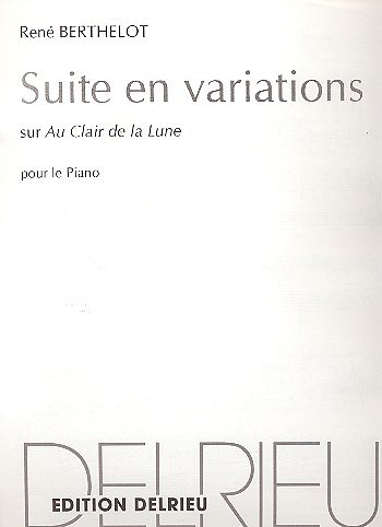 R. Berthelot: Suite en variations sur Au clair de la l, Klav