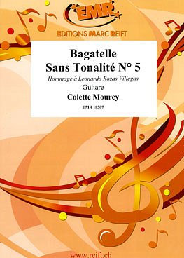 C. Mourey: Bagatelle Sans Tonalité N° 5, Git