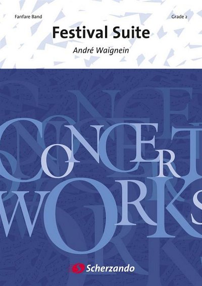 A. Waignein: Festival Suite, Fanf (Pa+St)