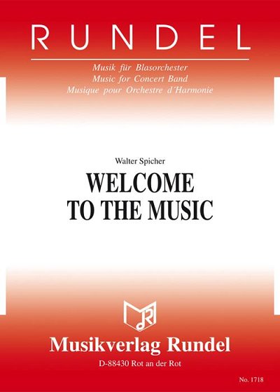 Walter Spicher: Welcome to the Music