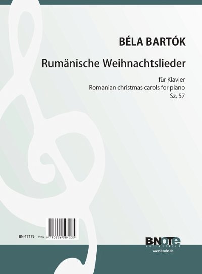 B. Bartók: Rumänische Weihnachtslieder für Klavier Sz., Klav