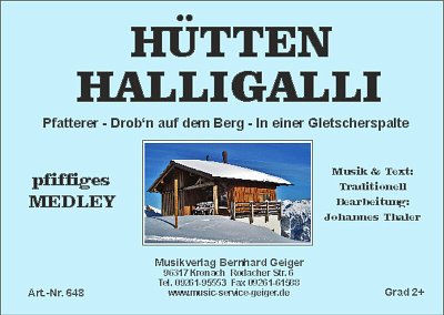 J. Thaler: Hütten Halligalli, Blaso (Dir+St)