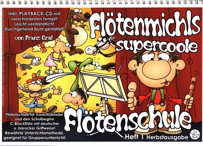 Graf Franz: Floetenmichls Supercoole Floetenschule 1 (Herbstausgabe)