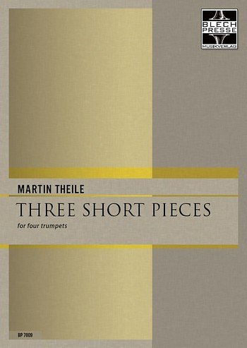 M. Theile: 3 short pieces, 4Trp (Pa+St)