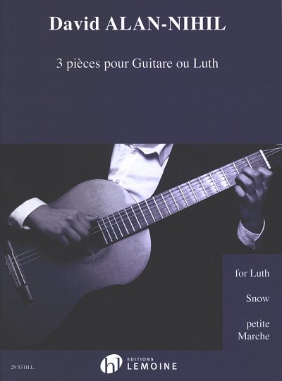D. Alan-Nihil: 3 Pièces pour Guitare ou Luth, Git/Lt