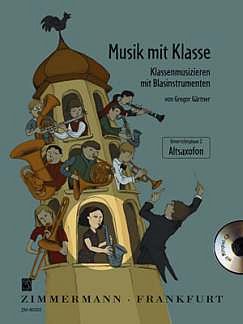 G. Gärtner: Musik mit Klasse 2, Blkl/Asax (+CD)