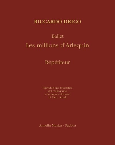 R. Drigo: Les Millions d'Arlequin - Repetiteur