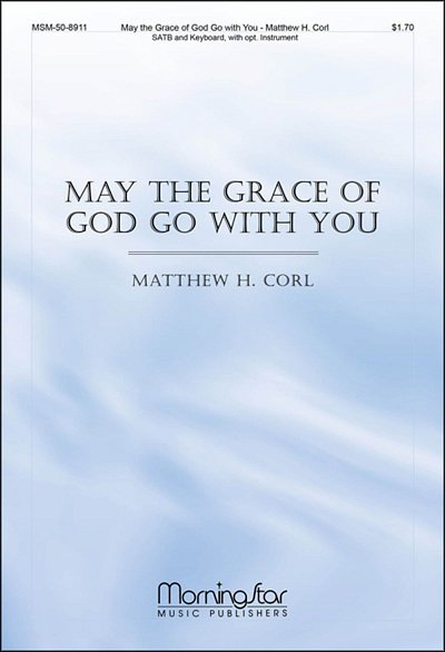 M.H. Corl: May the Grace of God Go with You