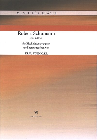 R. Schumann: Robert Schumann für Blechbläse, Blechens (Sppa)