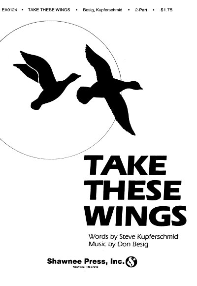 D. Besig: Take These Wings, Ch2Klav (Chpa)