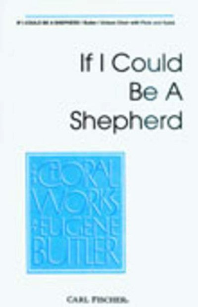 E. Butler: If I Could Be A Shepherd, Ch (Chpa)