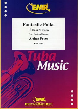 A. Pryor: Fantastic Polka, TbEsKlav