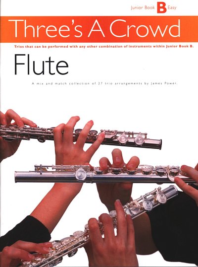 Three's A Crowd: Junior Book B Flute (Bu)