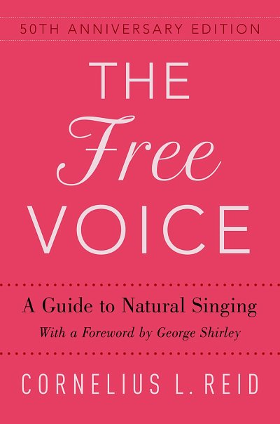 The Free Voice A Guide to Natural Singing (Bu)