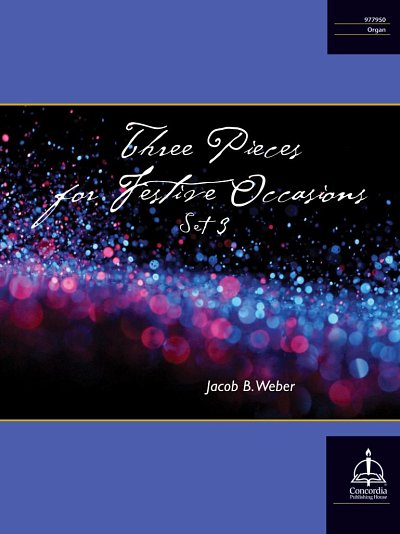 J.B. Weber: Three Pieces for Festive Occasions