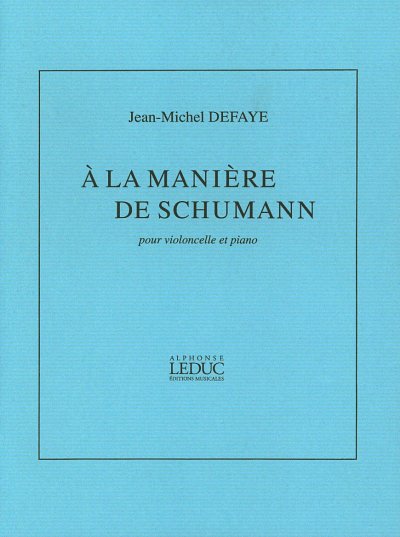 J.-M. Defaye: À la manière de Schumann, VcKlav (KlavpaSt)